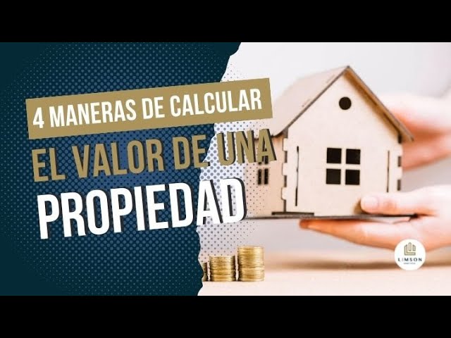 como calcular el valor de una propiedad