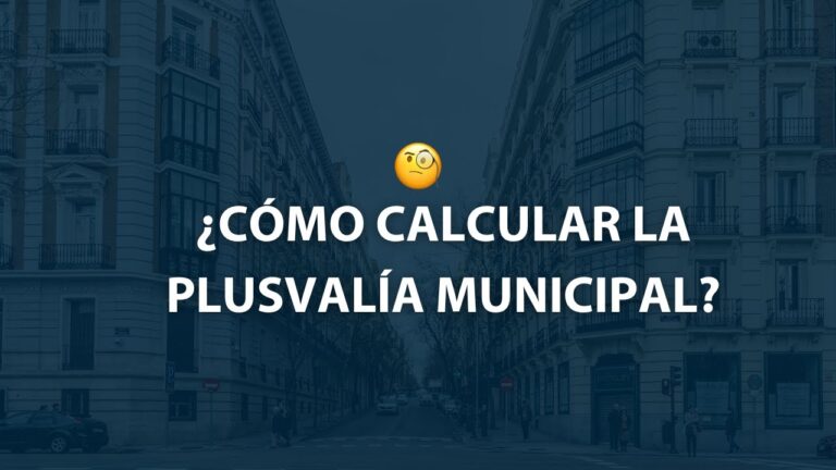 como calcular la plusvalia municipal en madrid
