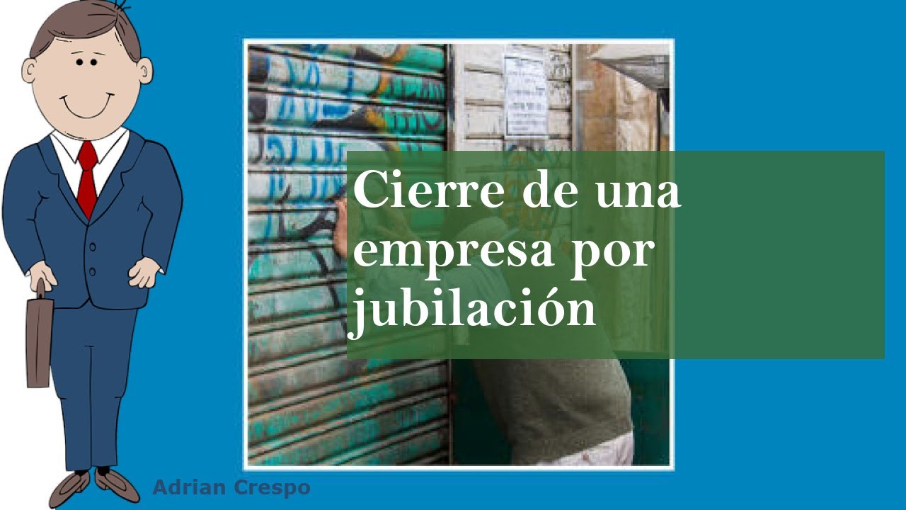 como cerrar una s.l. por jubilación