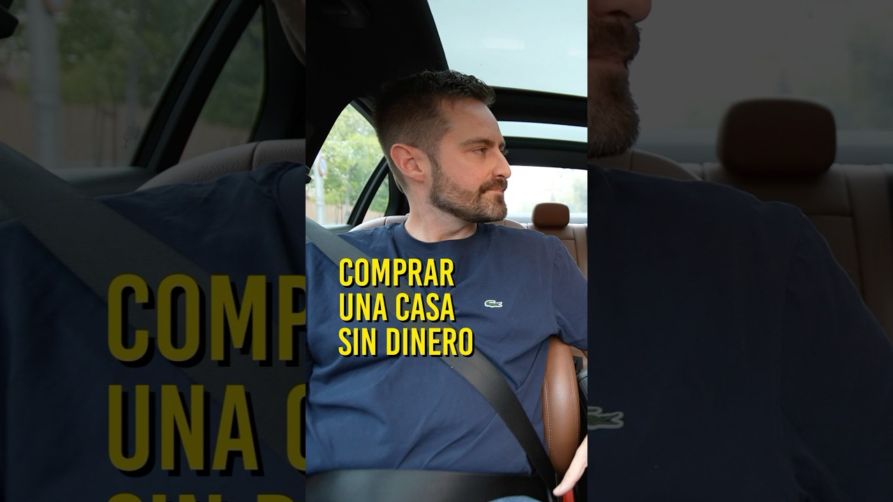 como comprar una casa sin dinero en españa
