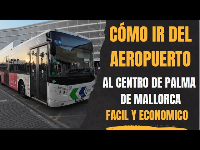 como ir del aeropuerto de palma al centro