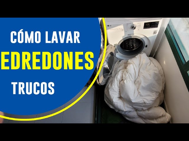 como lavar un edredon en lavadora