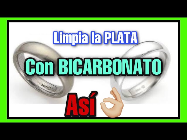 como limpiar la plata con bicarbonato