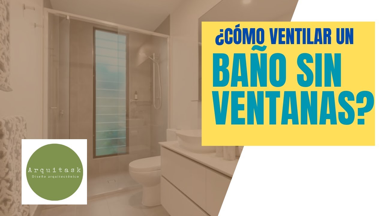 como sacar la humedad del baño sin ventilacion