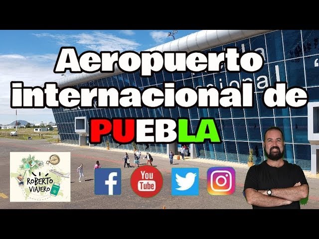 como se llama el aeropuerto de puebla