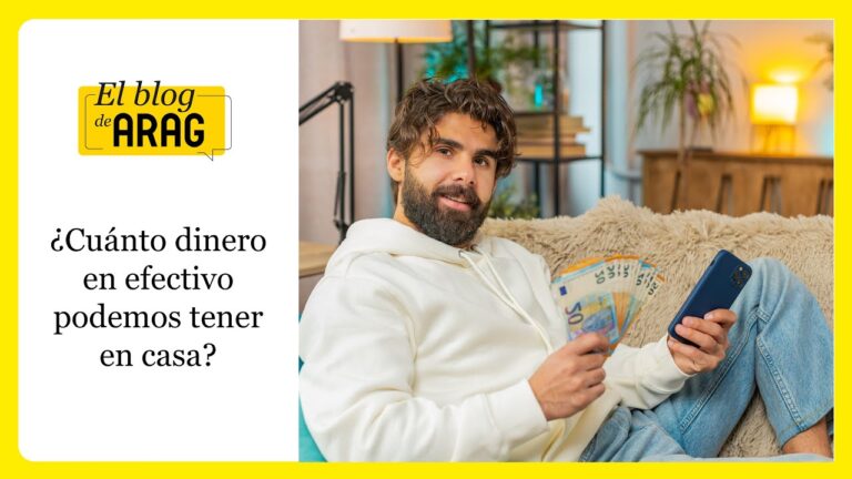 cuanto dinero en efectivo puedo tener en casa