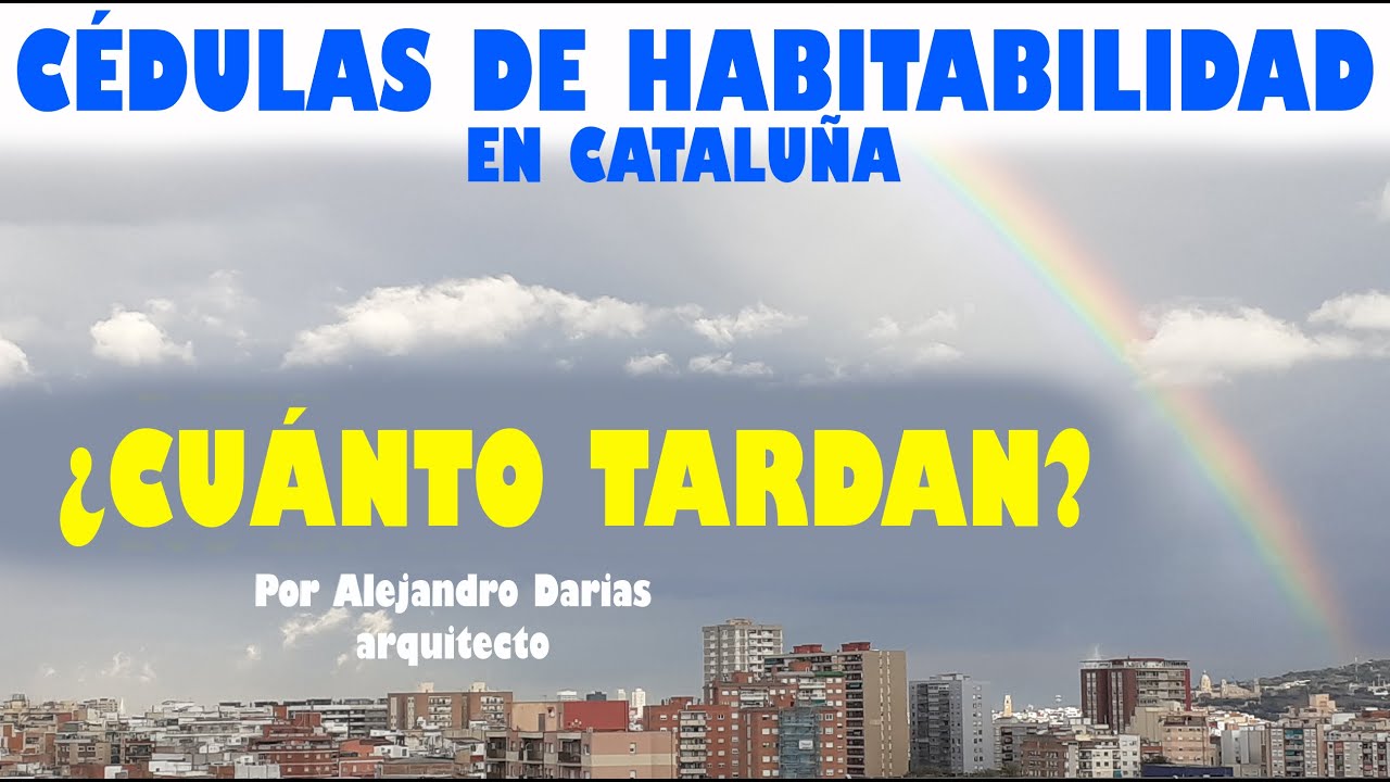 cuanto tarda la cédula de habitabilidad en cataluña