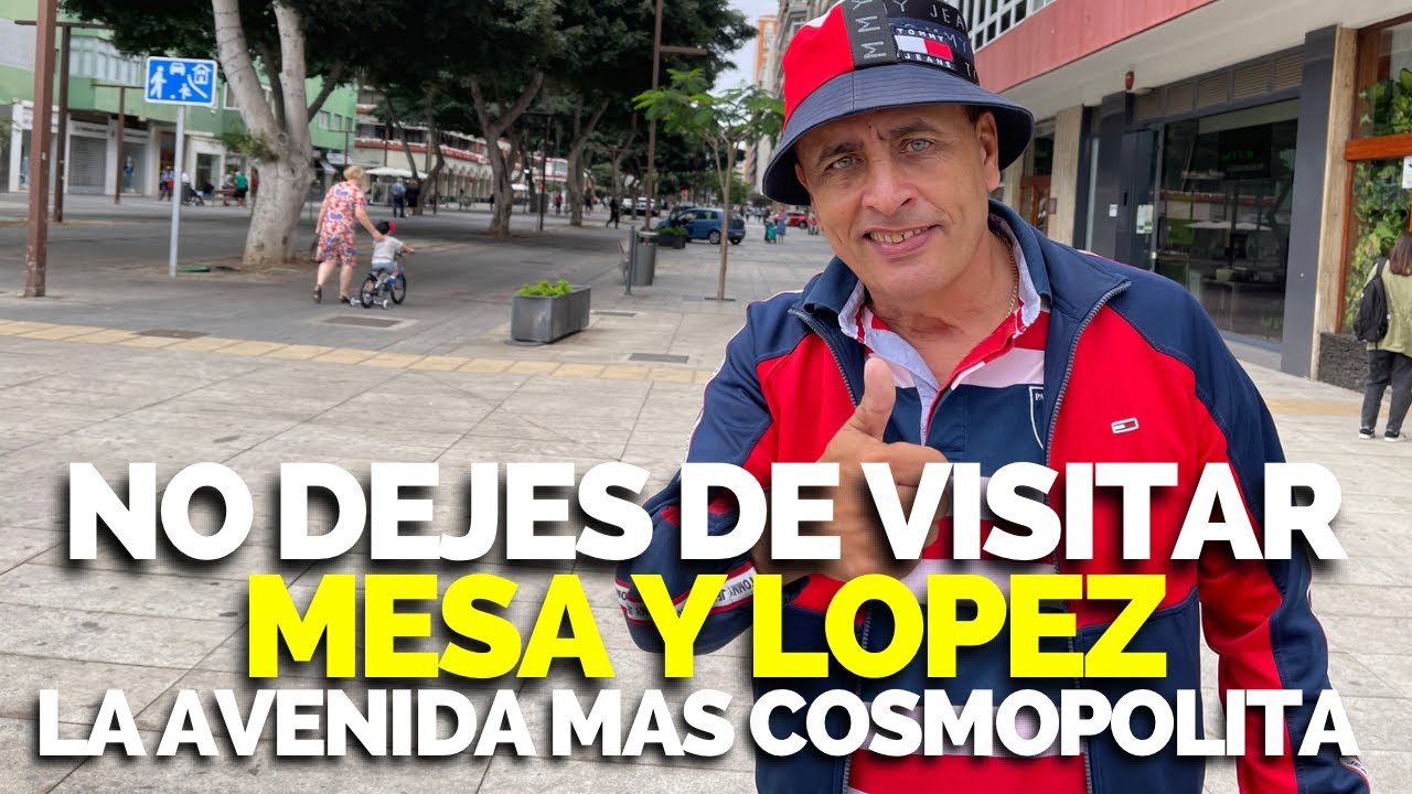 mesa y lópez las palmas como llegar