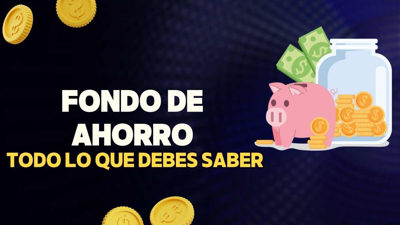 que es el fondo de ahorro