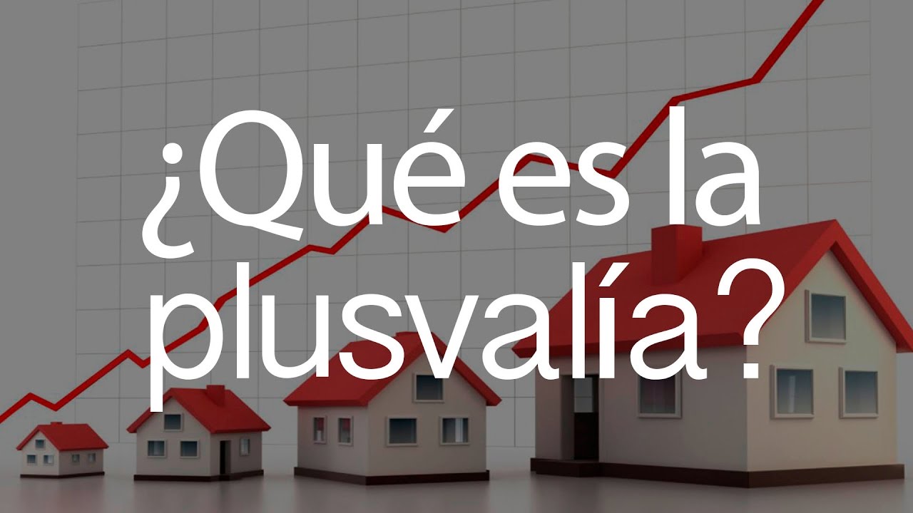 que es la plusvalía de un piso