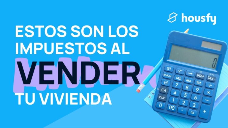 que impuestos tengo que pagar si vendo mi casa
