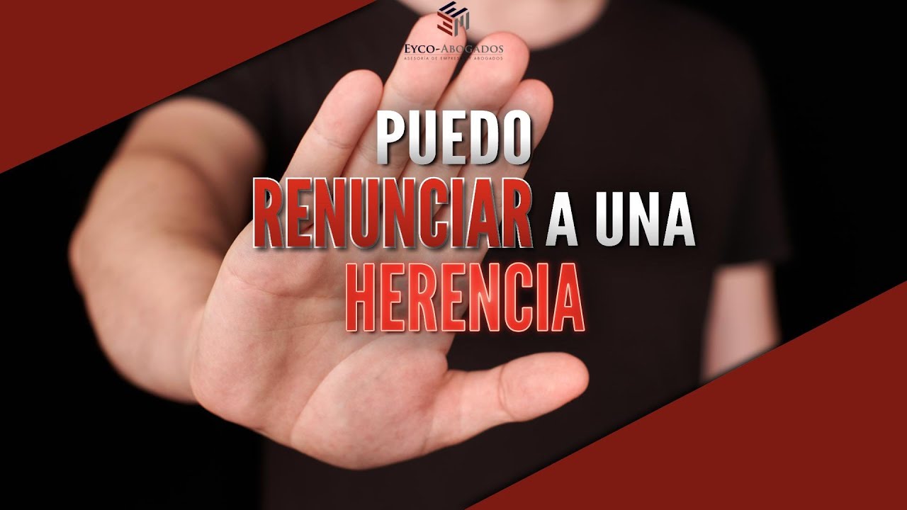 que pasa si todos los herederos renuncian a la herencia