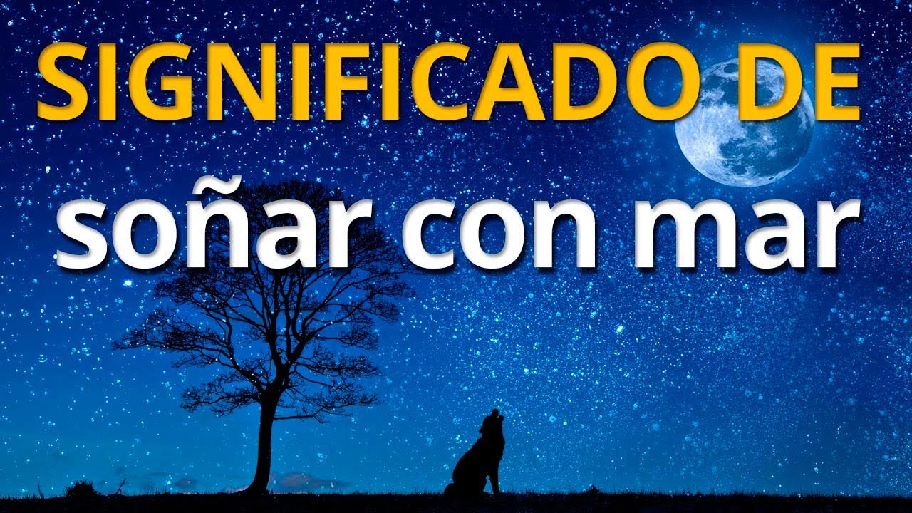 que significa soñar con el mar tranquilo