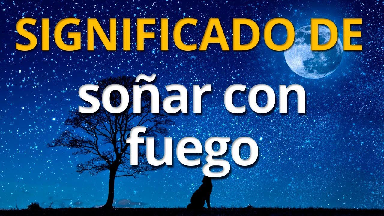 que significa soñar con fuego en casa
