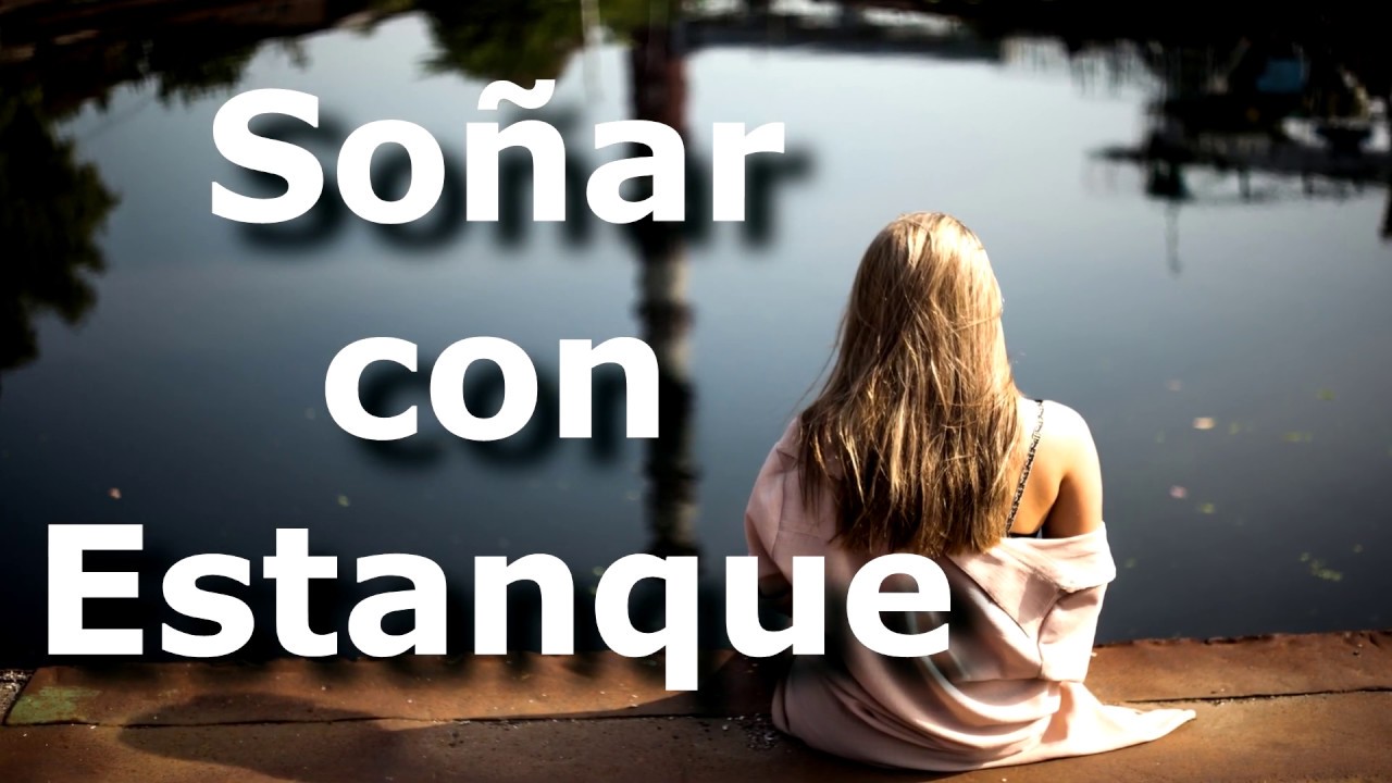 que significa soñar con un estanque de agua