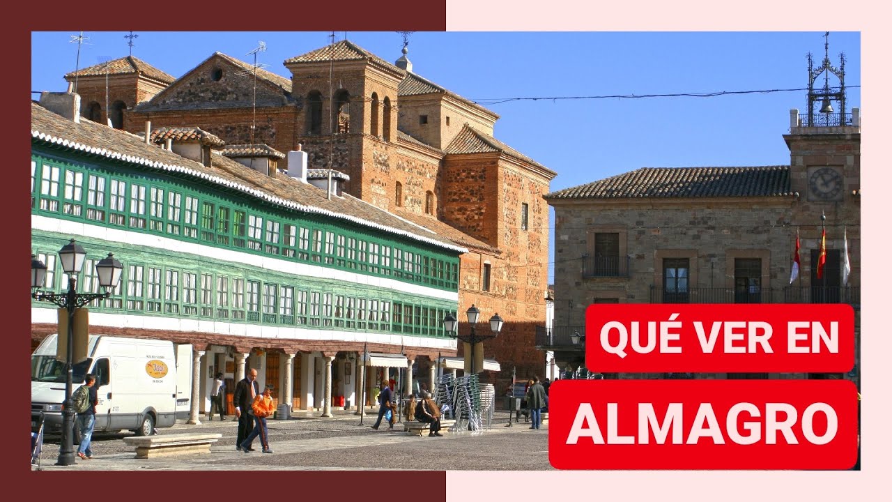 que ver en almagro y alrededores