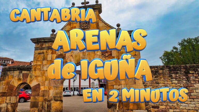 que ver en arenas de iguña