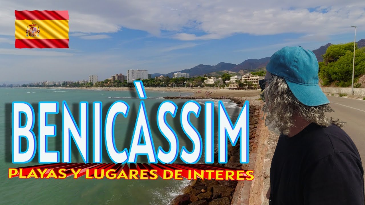 que ver en benicasim y alrededores