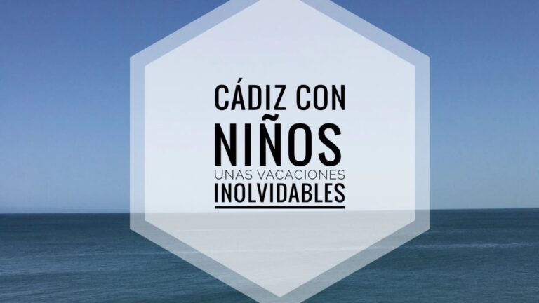 que ver en cadiz con niños