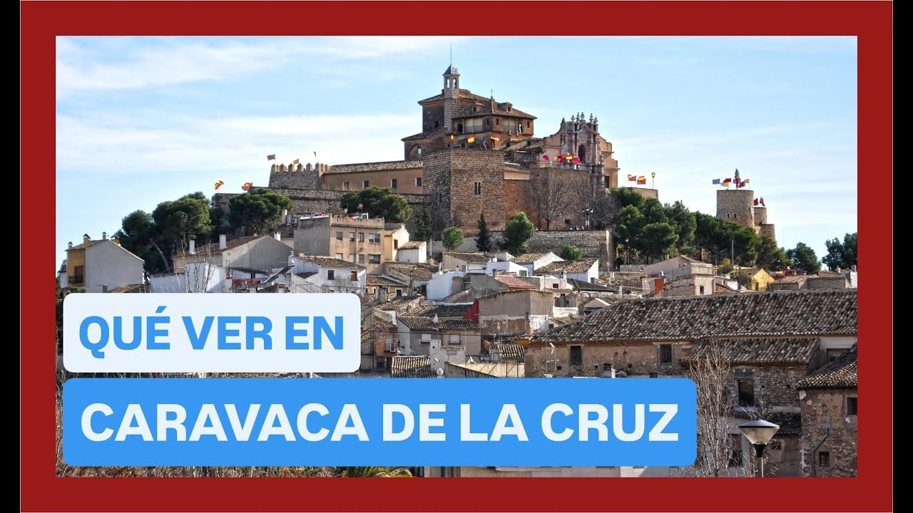 que ver en caravaca de la cruz