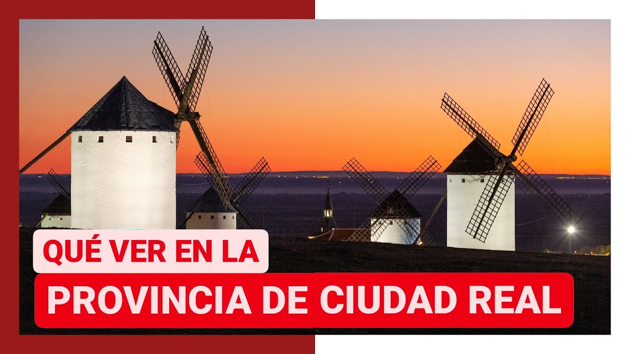 que ver en ciudad real y alrededores