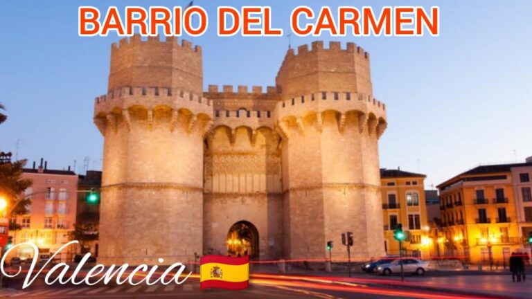 que ver en el barrio del carmen valencia