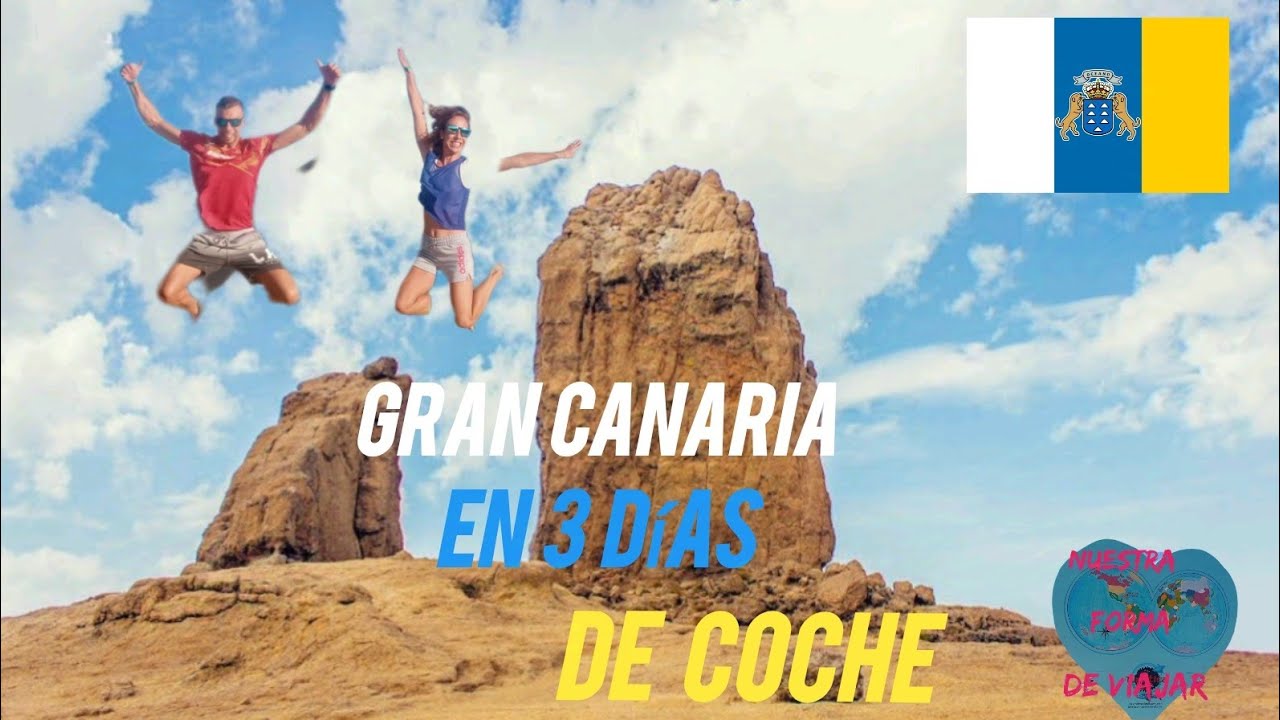 que ver en gran canaria en 3 dias
