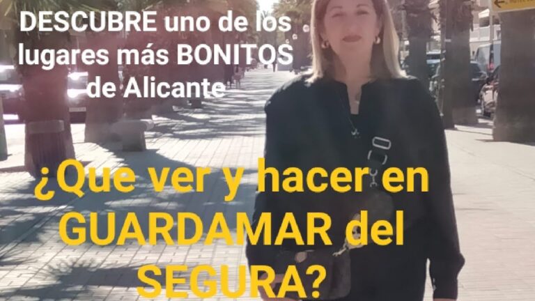 que ver en guardamar del segura