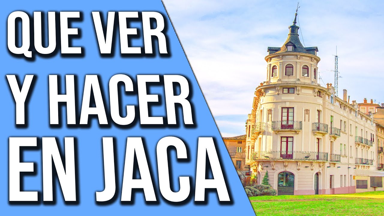 que ver en jaca y alrededores
