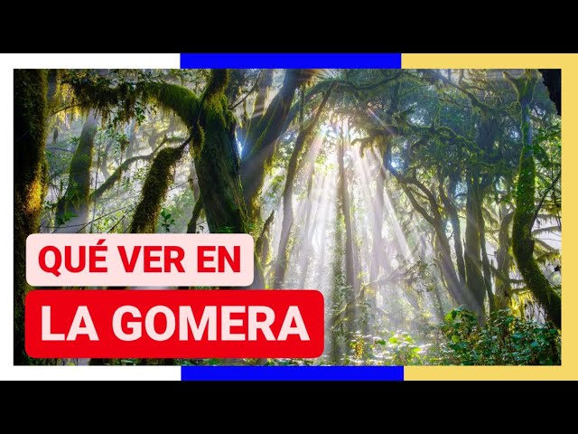 que ver en la gomera en 4 dias