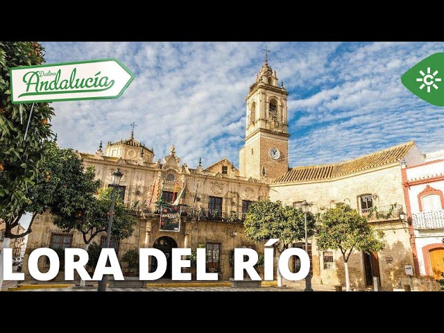 que ver en lora del rio