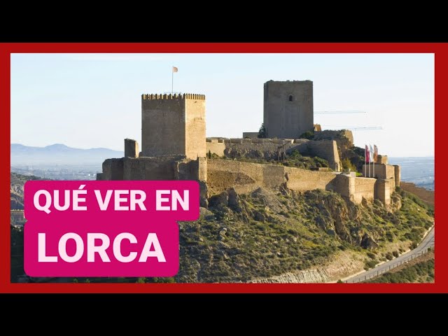 que ver en lorca y alrededores