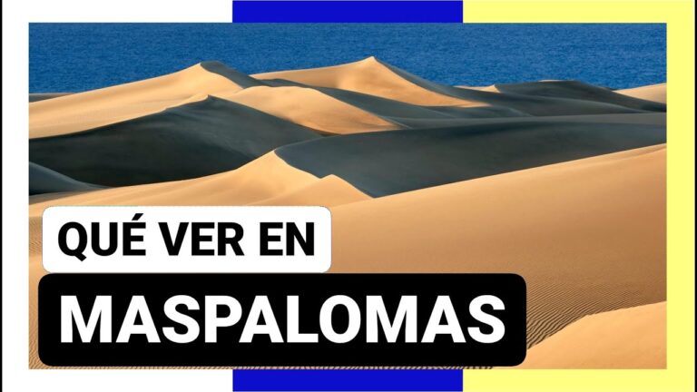 que ver en maspalomas y alrededores