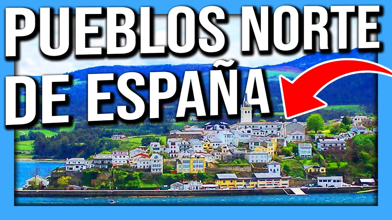 que ver en norte de españa