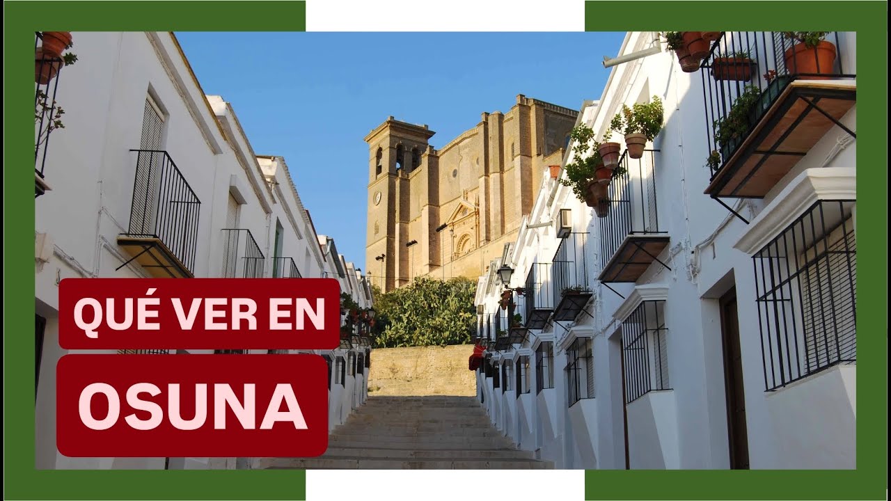 que ver en osuna y alrededores