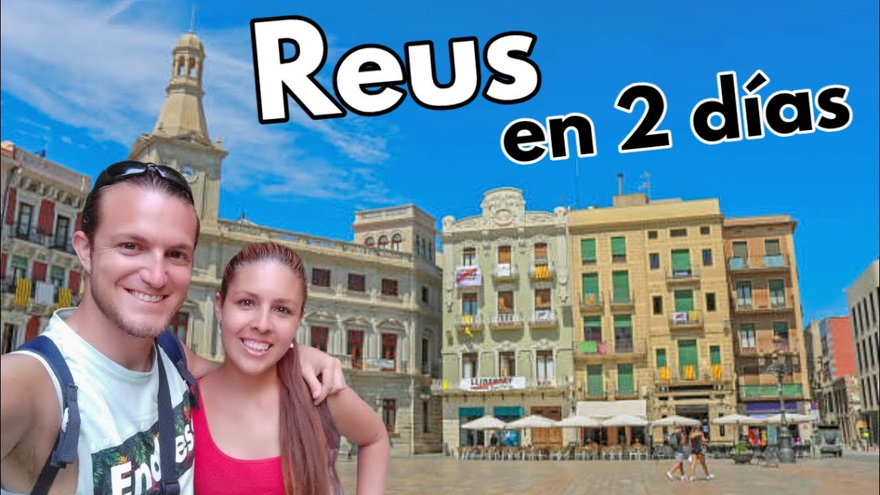 que ver en reus en un día