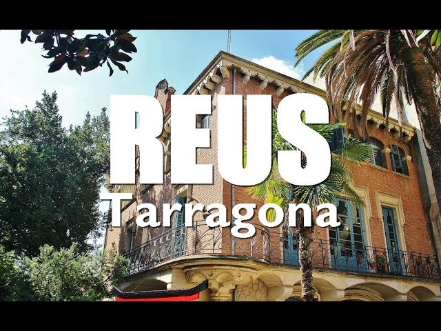 que ver en reus y alrededores