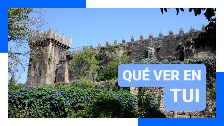 que ver en tui y alrededores