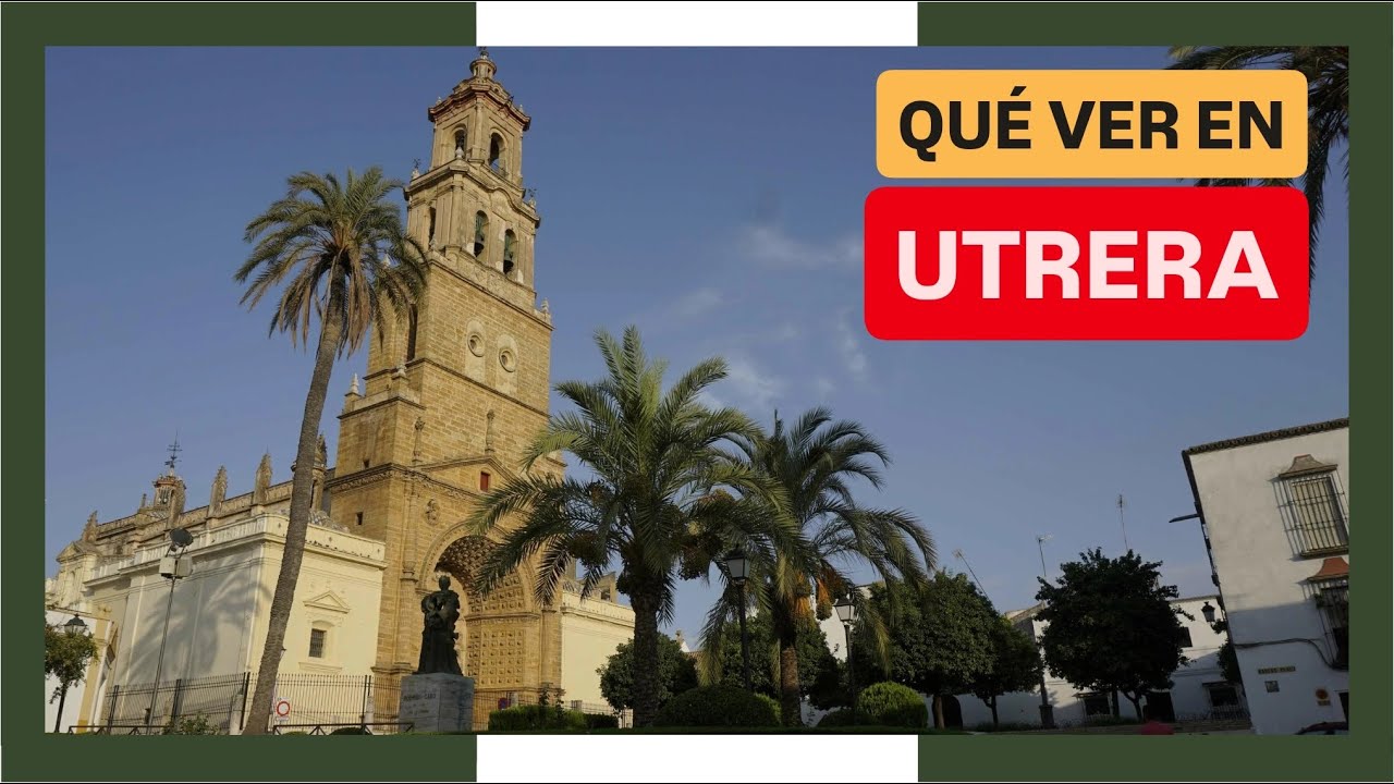 que ver en utrera en un día