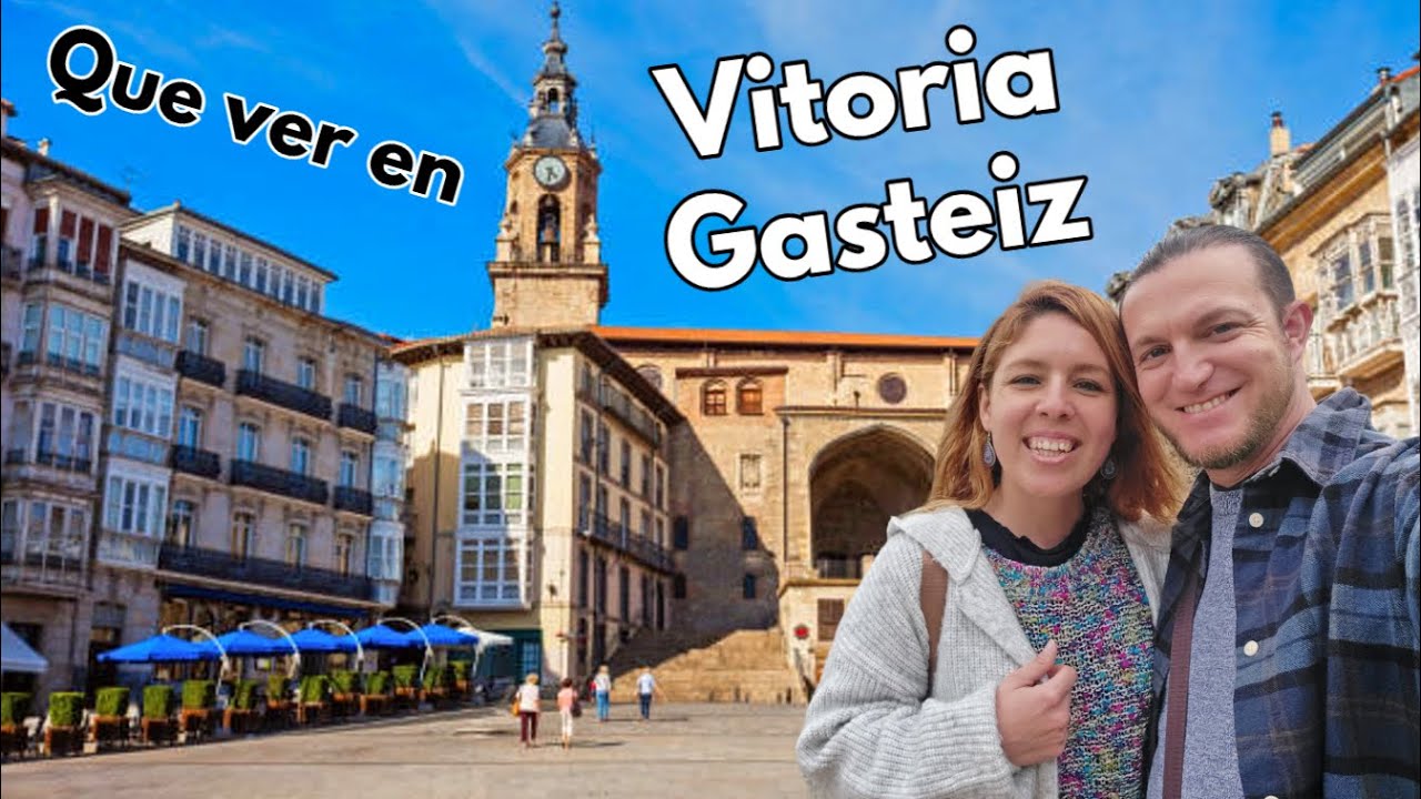 que ver en vitoria en dos dias