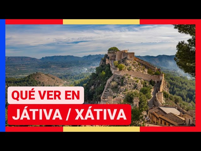que ver en xativa y alrededores