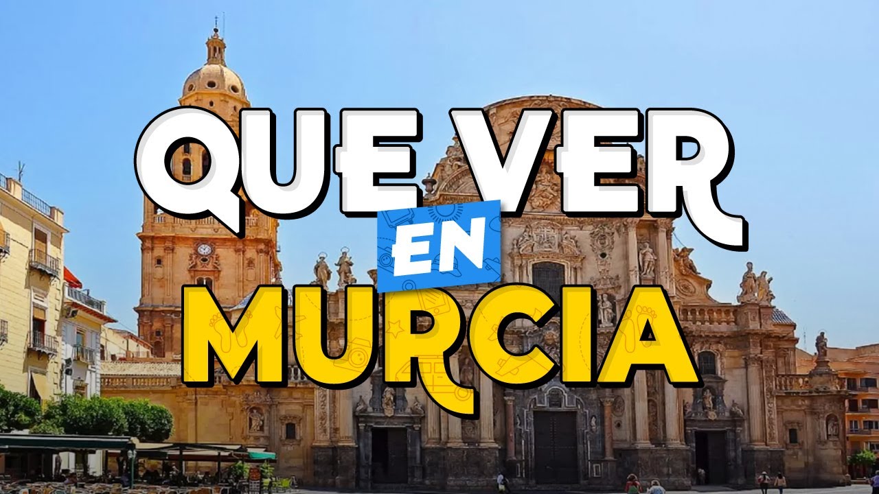que visitar en la region de murcia